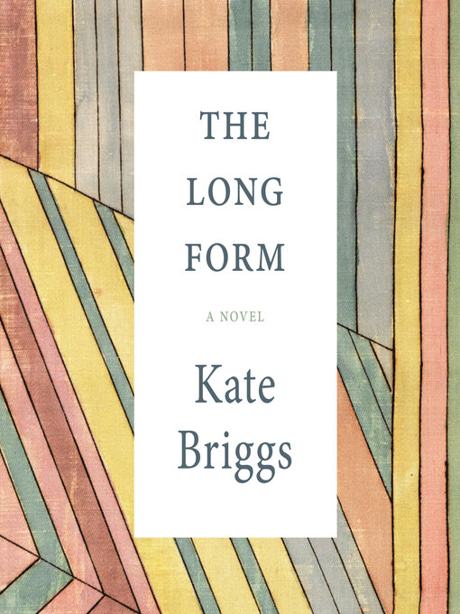 Title details for The Long Form by Kate Briggs - Available